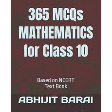 (영문도서)365 MCQs MATHEMATICS for Class 10: Based on NCERT Text Book Paperback, Independently Published, English, 9798275305449