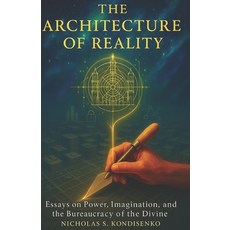 (英文圖書)The Architecture of Reality: Essays on Power Imagination and the Bureaucracy o... 平裝版, Independently Published, 英文