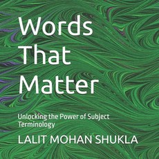 (영문도서)Words That Matter: Unlocking the Power of Subject Terminology Paperback, Independently Published, English, 9798291902493