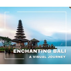 (영문도서) Enchanting Bali A Visual Journey Hardcover, Fanatixx Publication, English, 9789356059948