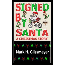 (영문도서) Signed by Santa: A Christmas Story Hardcover, Gradina Books, English, 9798985577105