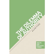 (영문도서)The Dilemma of Authority Hardcover, Manchester University Press, English, 9781526193094