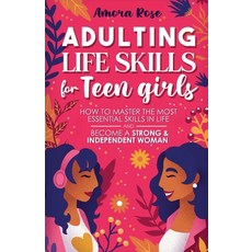 (영문도서) Adulting Life Skills for Teen Girls Paperback, Amora K. Rose, English, 9798988512202