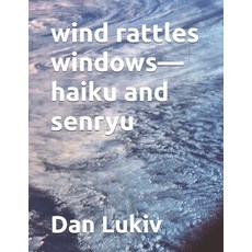 (영문도서) wind rattles windows-haiku and senryu Paperback, Independently Published, English, 9798302243584