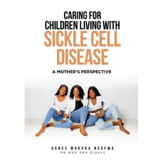 (영문도서)Caring For Children Living With Sickle Cell Disease - A Mother's Perspective Paperback, Olana, English, 9780645413496