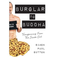 (영문도서) Burglar to Buddha Hardcover, Labradorite Press, English, 9781912257270