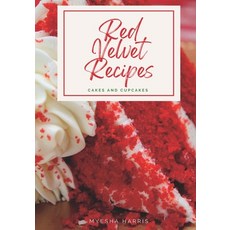(영문도서) Red Velvet Recipes: Cakes and Cupcakes Paperback, Alwayzblessd1creations, English, 9781736681176