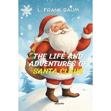 (영문도서)The Life And Adventures of Santa Claus Timeless Classics Paperback, Ukiyoto Publishing, English, 9789377529864