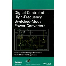 Digital Control of High-Frequency Switched-Mode Power Converters, Wiley-IEEE Press