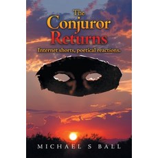 (英文圖書)The Conjuror Returns: Internet shorts poetical reactions. 平裝版, Xlibris UK, 英文