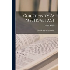 (영문도서) Christianity As Mystical Fact: And the Mysteries of Antiquity Paperback, Legare Street Press, English, 9781015736313
