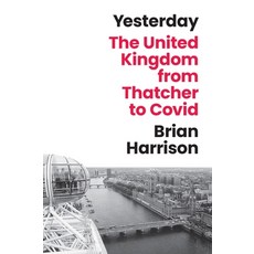 (영문도서)Yesterday: The United Kingdom from Thatcher to Covid Hardcover, Princeton University Press, English, 9780691269870 Princeton University Press, English, 9780691269870