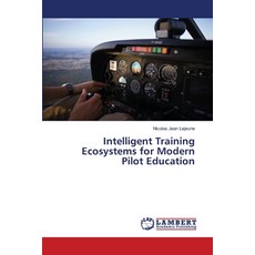 (英文圖書)Intelligent Training Ecosystems for Modern Pilot Education 平裝版, LAP Lambert Academic Publis..., 英文