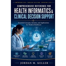 (영문도서)Comprehensive Reference for Health Informatics & Clinical Decision Support: Esse... Paperback, Independently Published, English, 9798180036230 Independently Published, English, 9798180036230