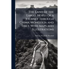 (英文圖書)The Land of the Lamas. Notes of a Journey Through China Mongolia and Tibet. Wit... 平裝版, Hutson Street Press, 英文