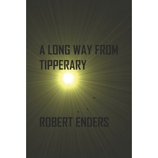 (영문도서) A Long Way From Tipperary Paperback, Independently Published, English, 9781521348161