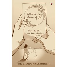 (영문도서)Letters to Every Version of You: From the Girl Who Kept Walking... Paperback, Notion Press, English, 9798902317005