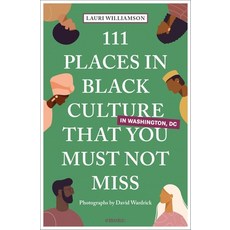(영문도서) 111 Places in Black Culture in Washington DC That You Must Not Miss Paperback, Emons Publishers, English, 9783740820039