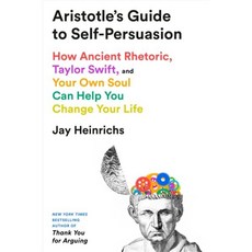Aristotle's Guide to Self-Persuasion, Crown Publishers