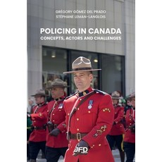 (영문도서)Policing in Canada: Concepts Actors and Challenges Paperback, Amazon Digital Services LLC..., English, 9782897996260