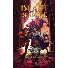 (영문도서) Beast Be Gone - A Fantasy Comedy Fiction Book Paperback, Billington Publishing, English, 9781739151669