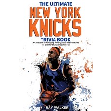 (영문도서) The Ultimate New York Knicks Trivia Book: A Collection of Amazing Trivia Quizzes and Fun Fact... Paperback, Hrp House, English, 9781953563576