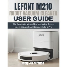 (英文圖書)Lefant M210 Robot Vacuum Cleaner User Guide: The Complete Manual for Mastering S... 平裝版, Independently Published, 英文