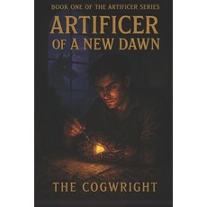 (영문도서)Artificer of a New Dawn: A Time-Bending LitRPG Apocalypse Paperback, Independently Published, English, 9798296665430