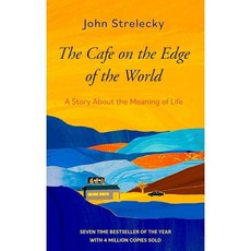 The Cafe on the Edge of the World : A Story About the Meaning of Life, Piatkus Books