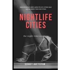 Nightlife Cities: the night-time economy Paperback, Independently Published, English, 9798675971886
