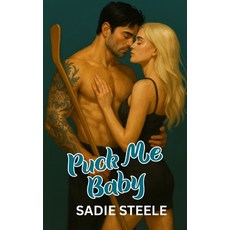 (영문도서)Puck Me Baby: Steamy Sports Romance Hockey Bad Boy Accidental Pregnancy Paperback, Independently Published, English, 9798263832940