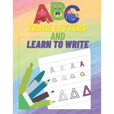 Trace letters and learn to write: ABC letter tracing fun book practice writing kids ages 3-6 play hub Paperback, Independently Published, English, 9798701470420