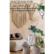 (영문도서) Macramè for beginners " From basic knots to beautiful home decorations: Stress-... Paperback, Ginevra Costa, English, 9798227566683