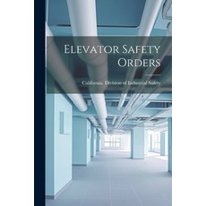 (영문도서) Elevator Safety Orders Paperback, Legare Street Press, English, 9781021584823