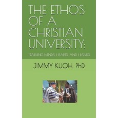 (英文圖書)The Ethos of a Christian University: Training Minds Hearts and Hands 平裝版, Independently Published, 英文