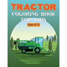 Tractor Coloring Book For Kids: 40 Big & Simple Coloring Images for Learning to Coloring All Ages an... Paperback, Independently Published, English, 9798555364999
