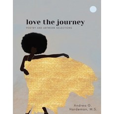 (영문도서) love the journey: Poetry and Artwork Selections Paperback, Papillon Skies, English, 9781956257434