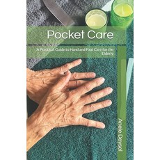 (영문도서) Pocket Care: A Practical Guide to Hand and Foot Care for the Elderly Paperback, Independently Published, English, 9798883902252