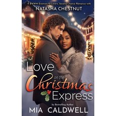 (영문도서) Love on the Christmas Express: An Enemies to Lovers Second Chance Romance Paperback, Independently Published, English, 9798303219397