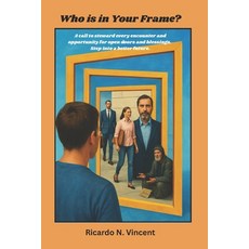 (英文圖書)Who is in Your Frame?: A call to steward every encounter and opportunity for ope... 平裝版, Independently Published, 英文