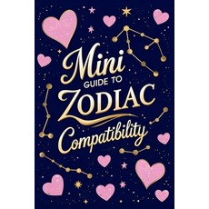 (영문도서)Mini Guide to Zodiac Compatibility: Understand Every Match From Aries to Pisces Paperback, Independently Published, English, 9798291453681