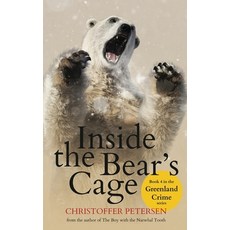 (영문도서) Inside the Bear's Cage: Crime and Punishment in the Arctic Paperback, Aarluuk Press, English, 9788793680708