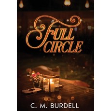 (영문도서)Full Circle Hardcover, Burdell Media, English, 9798998755958