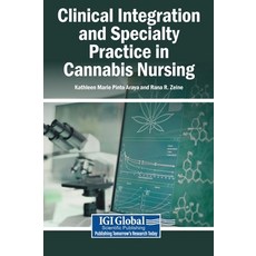 (英文圖書)Clinical Integration and Specialty Practice in Cannabis Nursing 精裝版, Igi Global Scientific Publi..., 英文, 精裝本