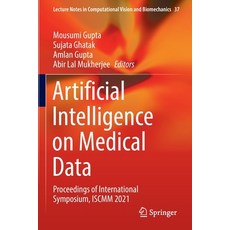 (영문도서) Artificial Intelligence on Medical Data: Proceedings of International Symposium Iscmm 2021 Paperback, Springer, English, 9789811901539