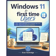 (英文圖書)Windows 11 for first time Users: How to Navigate Your Computer Like a Pro Even I... 平裝版, Independently Published, 英文