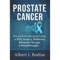 (英文圖書)Prostate Cancer: The Patient's Survival Guide to PSA Surgery Radiation Hormon... 平裝版, Independently Published, 英文