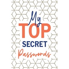 (영문도서) My Top Secret Passwords: Password Log Book Username Keeper Password Password Tracker Inter... Paperback, Lulu.com, English, 9781329192058