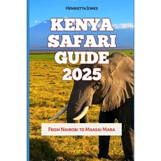 (英文圖書)Kenya Safari Guide 2025-2026: From Nairobi to Maasai Mara 平裝版, Independently Published, 英文
