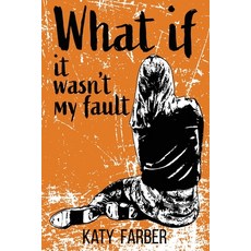 (영문도서)What If It Wasn't My Fault Paperback, Rootstock Publishing, English, 9781578692187